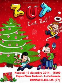 SPECTACLE POUR ENFANTS ZUT C'est Noël !. Le mercredi 17 décembre 2014 à Dammarie les Lys. Seine-et-Marne.  16H00